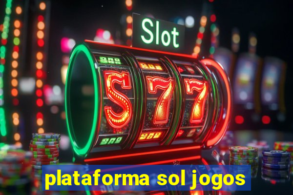 plataforma sol jogos